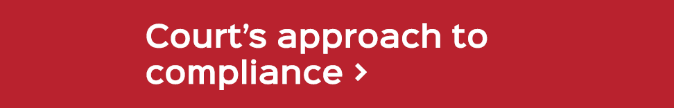 Court’s approach to compliance 