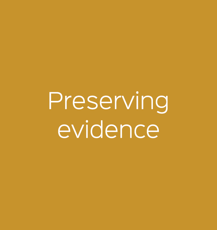 Preserving evidence