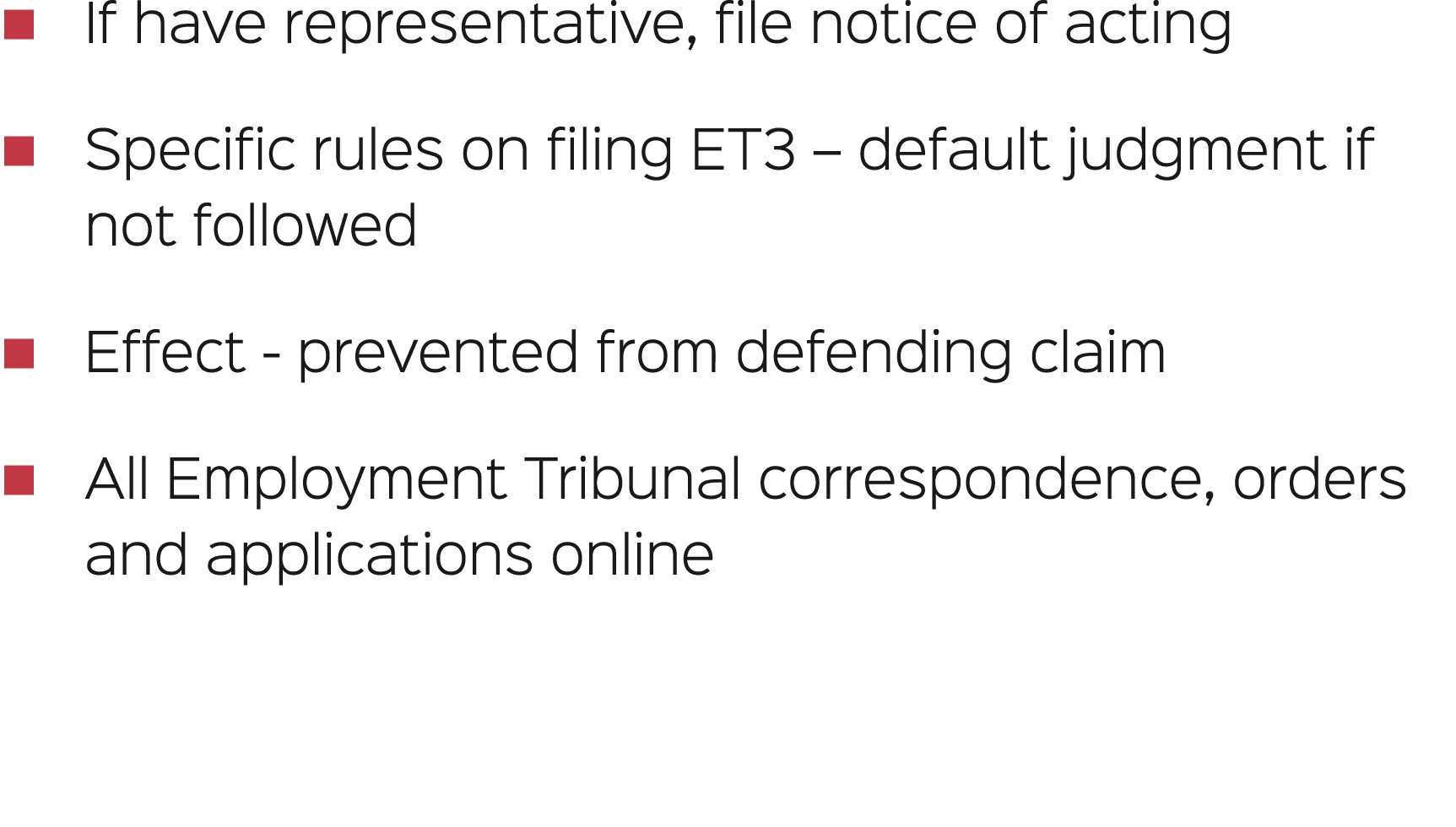 � If have representative, file notice of acting � Specific rules on filing ET3 – default judgment if not followed � E...
