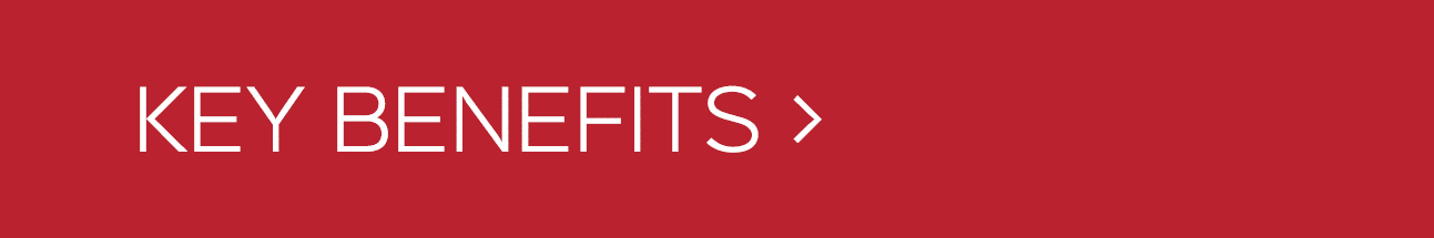 KEY BENEFITS 