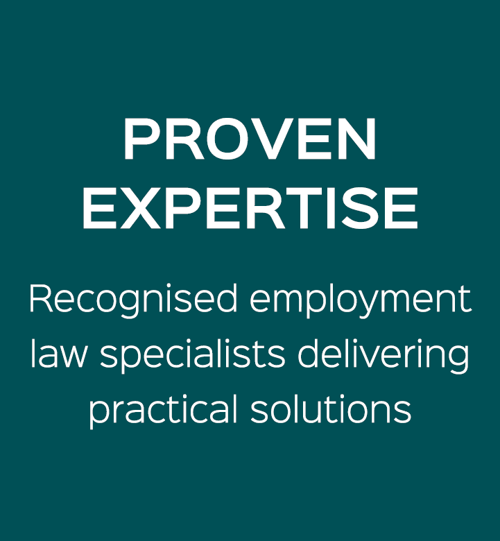 PROVEN EXPERTISE Recognised employment law specialists delivering practical solutions